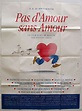 Affiche de cinéma 120 x 160 du film PAS D'AMOUR SANS AMOUR (1993)
