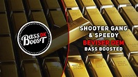 Shooter Gang & Speedy - Beviser Dem [Bass Boosted] - YouTube