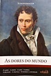As Dores do Mundo - Arthur Schopenhauer - Traça Livraria e Sebo