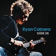 Shine On (93924 Online Music) - Single by Ryan Cabrera | Spotify