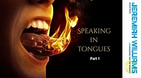 Speaking in Tongues Part 1 - YouTube