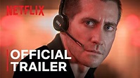 The Guilty | Official Trailer | Jake Gyllenhaal | Netflix - YouTube