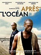 Après l'océan - film 2008 - AlloCiné