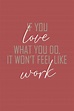35 Best Of Love Work Quotes
