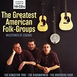 The Greatest American Folk Groups - La Boîte à Musique