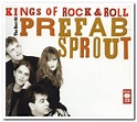 Prefab Sprout - Kings Of Rock & Roll: The Best Of Prefab Sprout 2CD Set ...