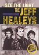 Jeff Healey Band: See the Light (1989) - | Releases | AllMovie