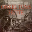 Onkel Toms Hütte Ungekürzt Hörbuch downloaden bei Weltbild.de