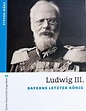 Kostenlose Gewinnspiele : Ludwig III. Bayerns letzter König.