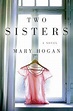 Amazon.com: Two Sisters: A Novel eBook: Mary Hogan: Kindle Store