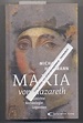 Maria von Nazareth: Geschichte - Archäologie - Legenden : Michael ...