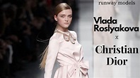 Vlada Roslyakova x Christian Dior | Runway Collection - YouTube