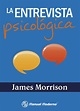 Editorial El Manual Moderno. La entrevista psicológica / James Morrison ...