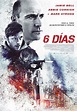 6 días - Película 2016 - SensaCine.com