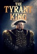 Henry VIII: The Tyrant King - stream online