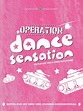Operation Dance Sensation - Film 2003 - FILMSTARTS.de