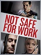 Not Safe For Work - Movie Reviews