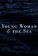 Young Woman and the Sea