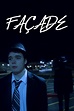 Façade (2013) | FilmFed