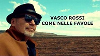 Vasco Rossi - Come Nelle Favole (Lyrics) - YouTube