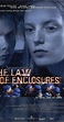 The Law of Enclosures (2000) - The Law of Enclosures (2000) - User Reviews - IMDb
