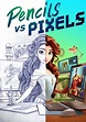 Pencils vs Pixels streaming: where to watch online?