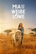 Mia und der weiße Löwe (2018) - Bei Amazon Prime Video DE ansehen