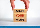 Make Your Move Symbol. Wooden Blocks with Words `Make Your Move ...