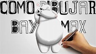 Tutorial: ¿Cómo dibujar a Baymax? - YouTube