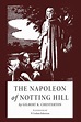 The Napoleon of Notting Hill: Illustrated by G. K. Chesterton, W ...
