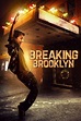 ‎Breaking Brooklyn (2018) directed by Paul Becker • Reviews, film ...