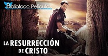 Ver La Resurrección de Cristo Online Gratis Pelicula en Español COMPLETA