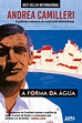 A FORMA DA ÁGUA - Andrea Camilleri - L&PM Pocket - A maior coleção de ...