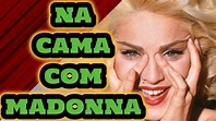 Na Cama com Madonna: 30 anos depois - (1991) - YouTube