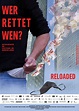 Wer rettet wen? - Reloaded - Film 2020 - FILMSTARTS.de