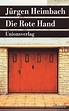 Die Rote Hand by Jürgen Heimbach | Goodreads