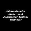 Internationales Kinder und Jugendchor-Festival Hannover 2024