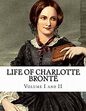 Life of Charlotte Bronte Volume I and II by Charlotte Bronte (English ...