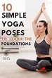 The Top 10 Simple Yoga Poses For Beginners - startrightyoga.com