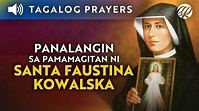 Panalangin: Santa Faustina Kowalska • Tagalog St. Faustina Kowalska ...