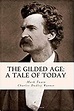 Amazon.com: The Gilded Age: A Tale of Today (9781500731939): Mark Twain ...