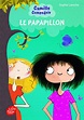 Camille et Compagnie - Le Papapillon / Livre de Poche Jeunesse