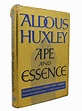 APE AND ESSENCE | Aldous Huxley | First Edition; First Printing