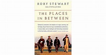 The Places in Between by Rory Stewart