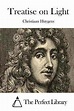 Treatise on Light by Christiaan Huygens (2015, Paperback) 9781511844390 ...