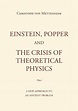 Einstein, Popper and the Crisis of theoretical Physics von Christoph ...