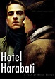 Hotel Harabati (film, 2006) | Kritikák, videók, szereplők | MAFAB.hu