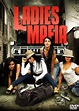 Ladies Mafia - Película 2011 - Cine.com