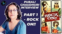 Screenwriter Pubali Chaudhuri Interview | Part 1 - Rock On!! | Abhishek ...