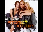 Atomic Kittens Whole Again Remix - YouTube